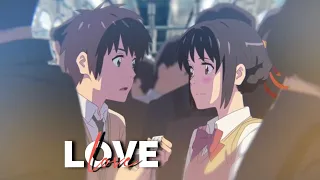 love ; taki x mitsuha | alightmotion