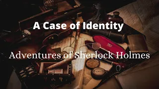 A Case of Identity Audiobook | Sherlock Holmes Audiobook