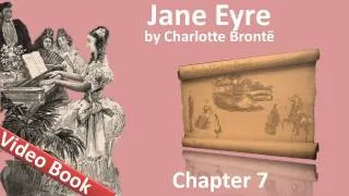 Chapter 07 - Jane Eyre by Charlotte Bronte