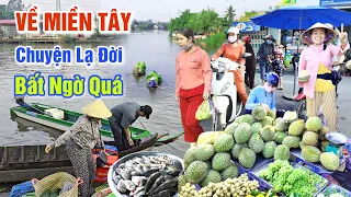 BẤT NGỜ GẶP CHUYỆN LẠ ĐỜI - QUÁ VUI NHỊP SỐNG MIỀN TÂY Ở CHỢ NHA MÂN