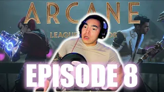 I Was NOT READY For This EPISODE!!!!! - Arcane - S1 E8 - FIRST TIME WATCHING!!