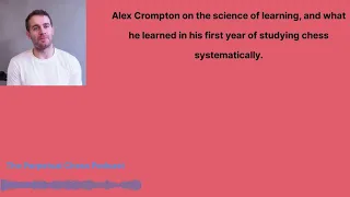New Chess Enthusiast Alex Crompton on how to Approach Chess Improvement Systematically as an Adult