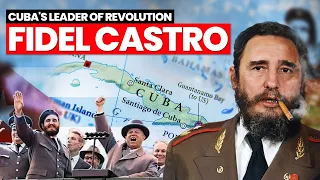 Fidel Castro: Cuba's Leader of Revolution | Biography