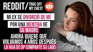 MI EX SE DIVORCIÓ DE MÍ Y AHORA QUIERE QUE ESTEMOS JUNTOS DE NUEVO// REDDIT