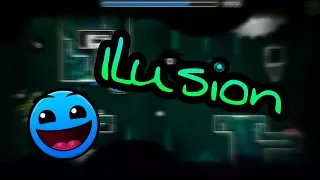 Ilusion by Juandeman (me) and more. Easy 2🌟? [GD 2.1]