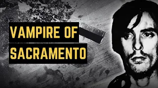 Richard Chase - The Vampire Of Sacramento