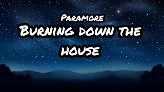 Paramore - Burning down the house (Lyrics)