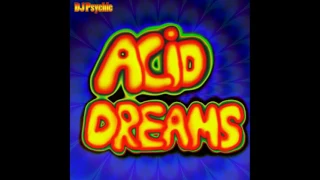 Dj Psychic - Acid Dreams [Full Album]