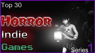 Top 30 Horror Indie Games [SERIES 1]