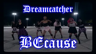 [KPOP IN PUBLIC CHICAGO] LXVNDR : Dreamcatcher(드림캐쳐) 'BEcause' Dance Cover