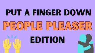 Put A Finger Down People Pleaser Edition | Put A Finger Down TikTok challenge | People Pleaser Test