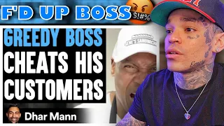 Dhar Mann - Greedy Boss CHEATS His CUSTOMERS, What Happens Is Shocking [reaction]
