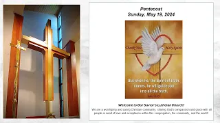 Pentecost; Our Savior's Lutheran Church, Topeka, Kansas; May 19, 2024