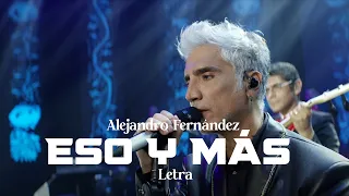 Alejandro Fernández - Eso Y Más - Letra