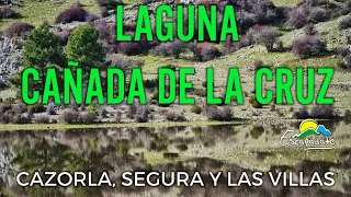 CAZORLA, SEGURA Y LAS VILLAS, LAGUNA CAÑADA DE LA CRUZ.