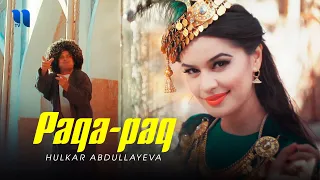 Hulkar Abdullayeva - Paqa-paq (Official Music Video)