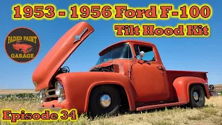 1956 Ford F-100 Episode 34 - Tilt Hood Flip Kit Installation