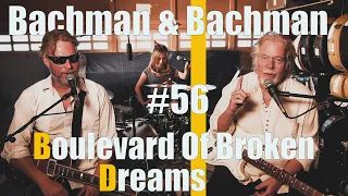Boulevard of Broken Dreams  | Bachman & Bachman 56 (Friday Night Trainwreck)