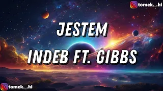 INDEB ft. Gibbs - Jestem (TEKST/LYRICS)