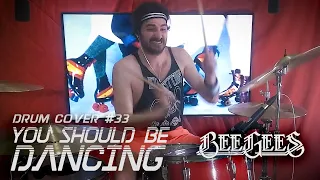 You Should Be Dancing - Bee Gees | Drum Cover