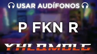 P FKN R - Bad Bunny, Arcangel, Kendo Kaponi (Letra/Lyrics) | YHLQMDLG | AUDIO 8D 🎧