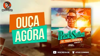 ROCK SALLES - REPERTORIO NOVO - CARNAVAL 2023 -MUSICAS NOVAS -  VERÃO 2023 - SOL PRAIA SOFRENCIA