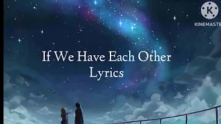 If we have each other lyrics by Music star