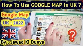How To Use GOOGLE MAP In ENGLAND - UK 2022 | How To Use Google Map Navigation in Real Life in UK |🇬🇧