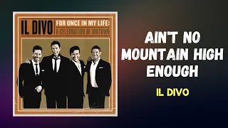 Il Divo & Marvin Gay - Ain’t No Mountain High Enough (Lyrics)