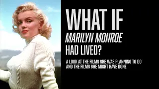 What if Marilyn Monroe had lived? (Part 1)