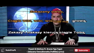 Popek & Matheo ft. Bracia Figo Fagot - Zakazany Owoc (Karaoke, Podkład, Lyrics)