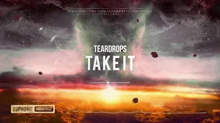 Teardrops - Take It [Free Release]