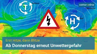 Erst Hitze, dann Blitze - Ab Donnerstag erneut Unwetter möglich