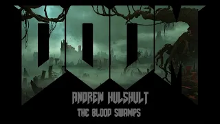 Andrew Hulshult – The Blood Swamps – DOOM Eternal Ancient Gods Gamerip Soundtrack