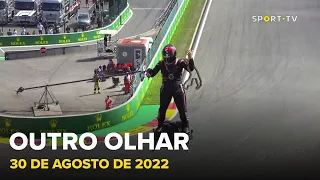 Outro Olhar - 30 de agosto de 2022 | SPORT TV