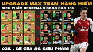 DLS 24 | Upgrade max đội hình hiếm Ozil , De gea 86 , Benzema 85 chỉ số siêu phẩm