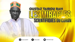 OUSTAZ TAIBOU BAH - les miracles scientifiques du coran (Audio Officiel)