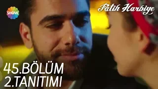 Fatih Harbiye 45. Bölüm 2. Tanıtımı