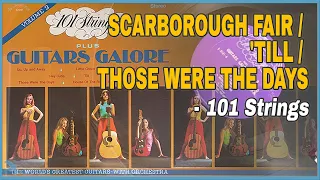 101 Strings Plus Guitars Galore - Scarborough Fair / 'Till / Those Were the Days  (1969)