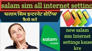 salam sim internet settings salam sim all Internet settings kaise kren