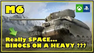 WOT XBOX/PS4: M6 || The Heavy Sniper !!!