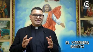 Reflexión Viernes Santo por el Padre Pedro Cancino | Canal Cristovisión