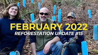 February 2022 | Reforestation Updates | One Tree Planted