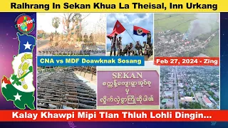 Feb 27 Zing: Sekan Khua Ralhrang In La Theisal. Kalay Khawpi Mipi Pawl Tlan Thluh Dingin Thusuah