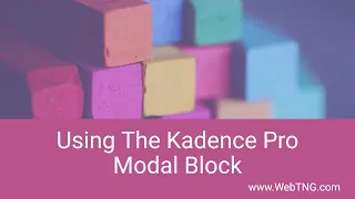 Using The Kadence Pro Modal Block