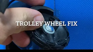 Trolley Wheel Fix