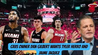 Cavs Owner Dan Gilbert wants Tyler Herro and Jaime Jaquez if they TRADE Donovan Mitchell!