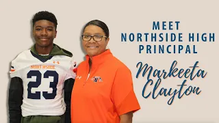 Meet Northside High School Principal, Markeeta Clayton - Feb. 2022