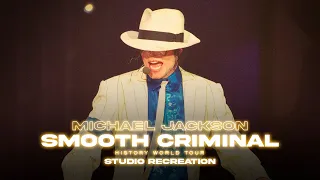 Michael Jackson - Smooth Criminal - HIStory World Tour (Studio Recreation)