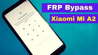 Xiaomi Mi A2 FRP Bypass Tutorial || How to reset FRP on  Xiaomi Mi A2 (Mi 6X) without PC